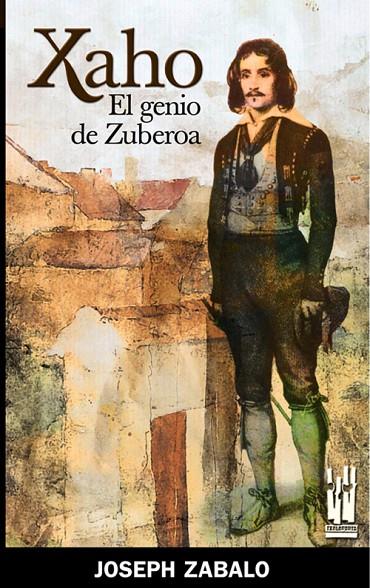 XAHO. GENIO DE ZUBEROA | 9788481363067 | ZABALO, JOSEPH