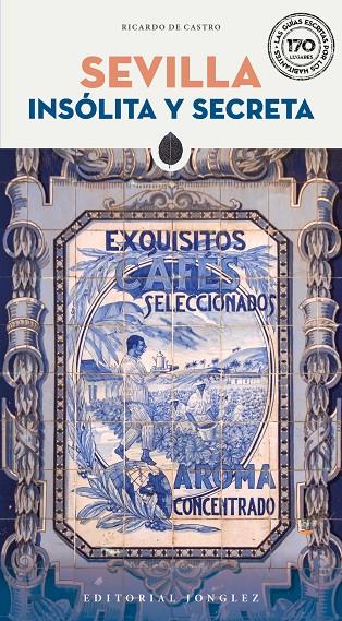 SEVILLA : INSÓLITA Y SECRETA [2025] | 9782361958848
