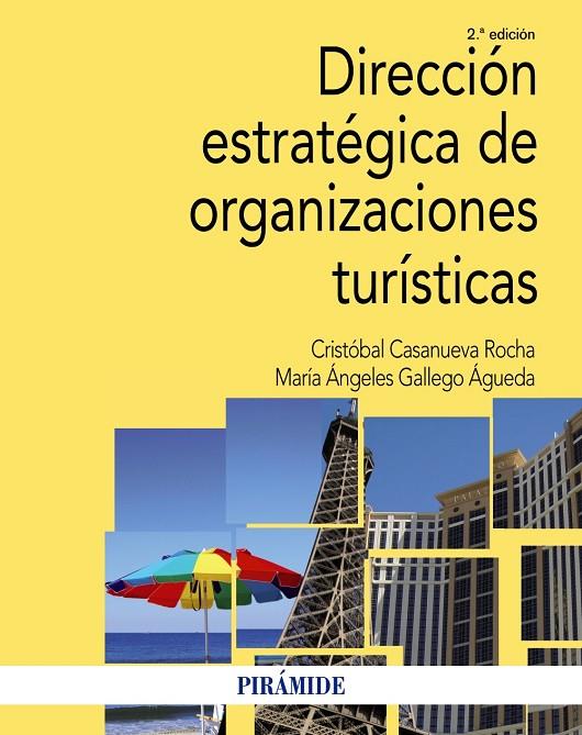 DIRECCIÓN ESTRATÉGICA DE ORGANIZACIONES TURÍSTICAS | 9788436840759 | CASANUEVA ROCHA, CRISTÓBAL / GALLEGO ÁGUEDA, MARÍA ÁNGELES