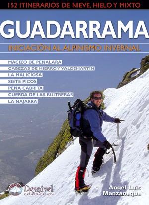 GUADARRAMA. INICIACION AL ALPINISMO INVERNAL | 9788498292404 | MANZANEQUE, ÁNGEL LUIS