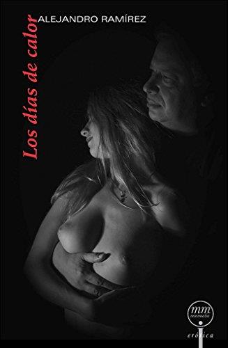 DÍAS DE CALOR, LOS | 9789685473798 | RAMÍREZ, ALEJANDRO