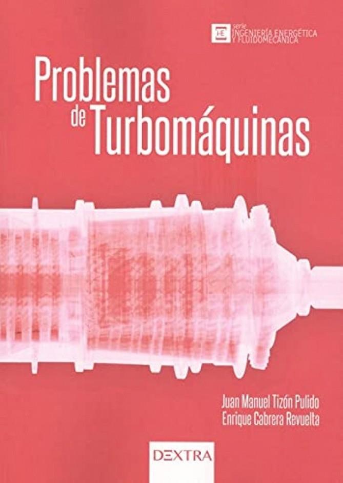 PROBLEMAS DE TURBOMAQUINAS | 9788417946654 | TIZON PULIDO, JUAN M.