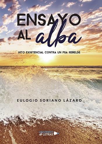 ENSAYO AL ALBA | 9788417740917 | SORIANO LÁZARO, EULOGIO