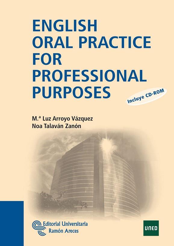 ENGLISH ORAL PRACTICE FOR PROFESSIONAL PURPOSES | 9788499610160 | ARROYO VÁZQUEZ, Mª LUZ / TALAVÁN ZANÓN, NOA