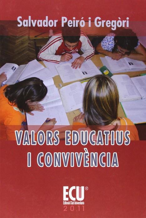 VALORS EDUCATIUS I CONVIVÈNCIA | 9788499484334 | PEIRÓ I GREGORI, SALVADOR