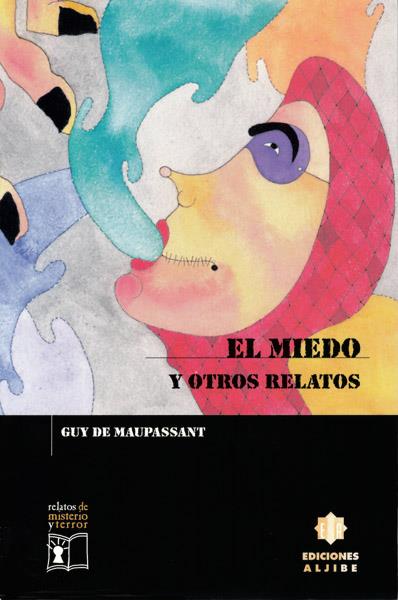 MIEDO Y OTROS RELATOS, EL | 9788495212528 | DE MAUPASSANT, GUY