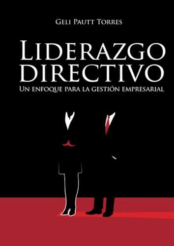 LIDERAZGO DIRECTIVO | 9789587714289 | PAUTT TORRES, GELI