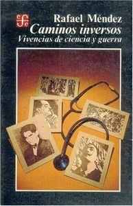 CAMINOS INVERSOS : VIVENCIAS DE CIENCIA Y GUERRA | 9789681626921 | MÉNDEZ, RAFAEL