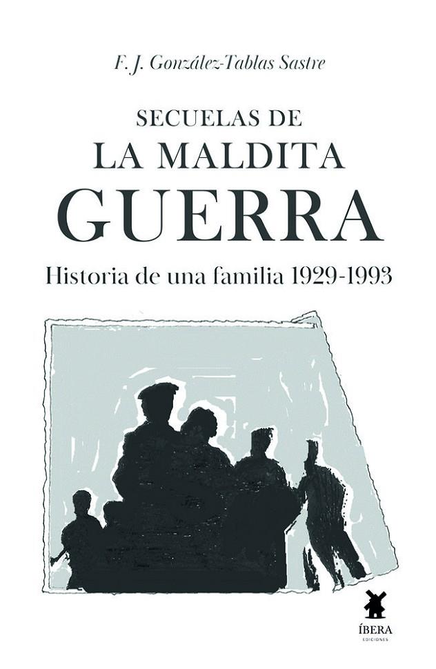 SECUELAS DE LA MALDITA GUERRA | 9789893812693 | F J GONZALEZ-TABLAS SASTRE