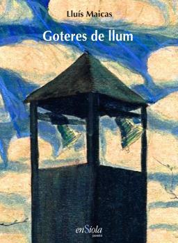 GOTERES DE LLUM | 9788494860775 | MAICAS, LLUÍS