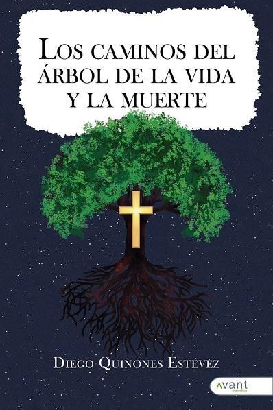 CAMINOS DEL ÁRBOL DE LAS VIDA Y DE LA MUERTE, LOS | 9788419197269 | QUIÑONES ESTÉVEZ, DIEGO