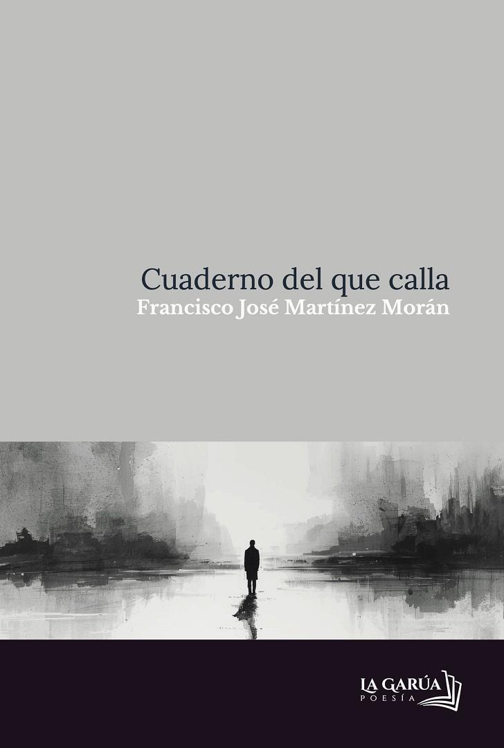 CUADERNO DEL QUE CALLA | 9791399003482 | MARTÍNEZ MORÁN, FRANCISCO JOSÉ