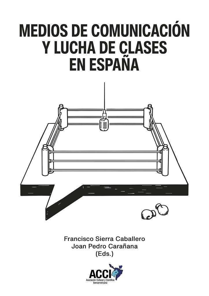 MEDIOS DE COMUNICACIÓN Y LUCHA DE CLASES EN ESPAÑA | 9791388213243 | VARIOS AUTORES