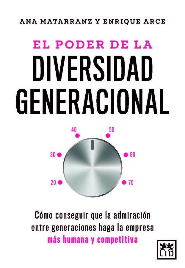 PODER DE LA DIVERSIDAD GENERACIONAL, EL | 9788410221642 | MATARRANZ, ANA