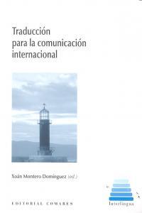 TRADUCCIÓN PARA LA COMUNICACION INTERNACIONAL | 9788490451045 | MONTERO DOMINGUEZ, XOAN