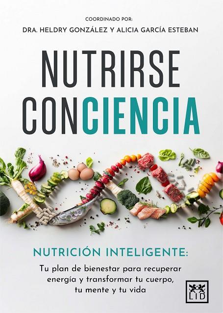 NUTRIRSE CONCIENCIA | 9788410221819 | GARCIA ESTEBAN, ALICIA / GONZALEZ, HELDRY