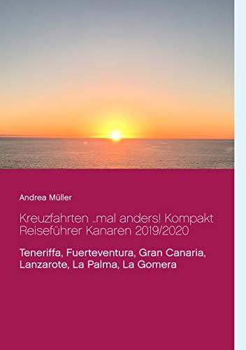 KREUZFAHRTEN ..MAL ANDERS! KOMPAKT REISEFÜHRER KANAREN 2019/2020 | 9783749482054 | MULLER, ANDREA
