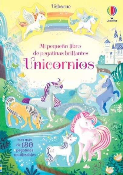 MI PEQUEÑO LIBRO DE PEGATINAS BRILLANTES. UNICORNIOS | 9781801311274 | PICKERSGILL, KRISTIE