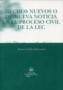 HECHOS NUEVOS O DE NUEVA NOTICIA EN EL PROCESO CIVIL DE LA LEC | 9788484565086 | CASTILLEJO MANZANARES, RAQUEL