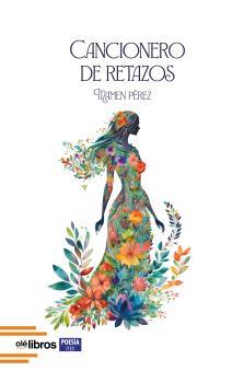 CANCIONERO DE RETAZOS | 9788410053687 | PÉREZ, MAMEN