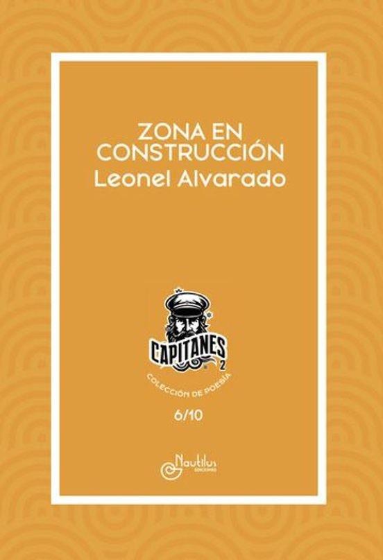 ZONA EN CONSTRUCCIÓN | 9788410241503 | ALVARADO, LEONEL