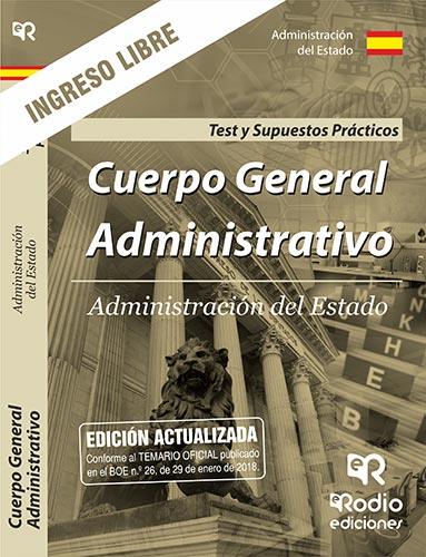 CUERPO GENERAL ADMINISTRATIVO. INGRESO LIBRE. TEST DEL TEMARIO Y SUPUESTOS PRÁCTICOS. ADMINISTRACIÓN DEL ESTADO. | 9788417287597 | VARIOS AUTORES