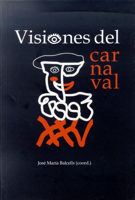 VISIONES DEL CARNAVAL | 9788497731911 | VARIOS AUTORES