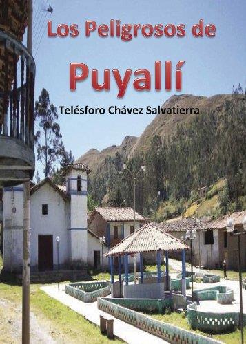 PELIGROSOS DE PUYALLÍ, LOS | 9788416007196 | CHÁVEZ SALVATIERRA, TELÉSFORO