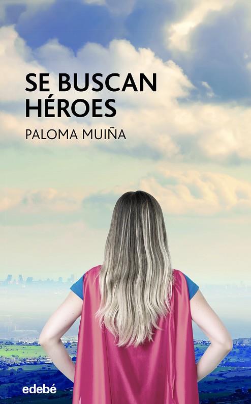 SE BUSCAN HÉROES | 9788468355917 | MUIÑA MERINO, PALOMA