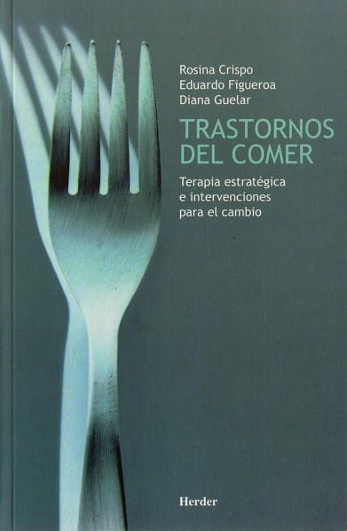 TRASTORNOS DEL COMER | 9788425418297 | CRISPO, ROSINA / FIGUEROA, EDUARDO / GUELAR, DIANA