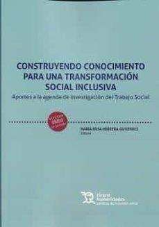 CONSTRUYENDO CONOCIMIENTO PARA UNA TRANSFORMACION SOCIAL INCLUSIVA | 9788419071422 | HERRERA GUTIERREZ,  Mª ROSA