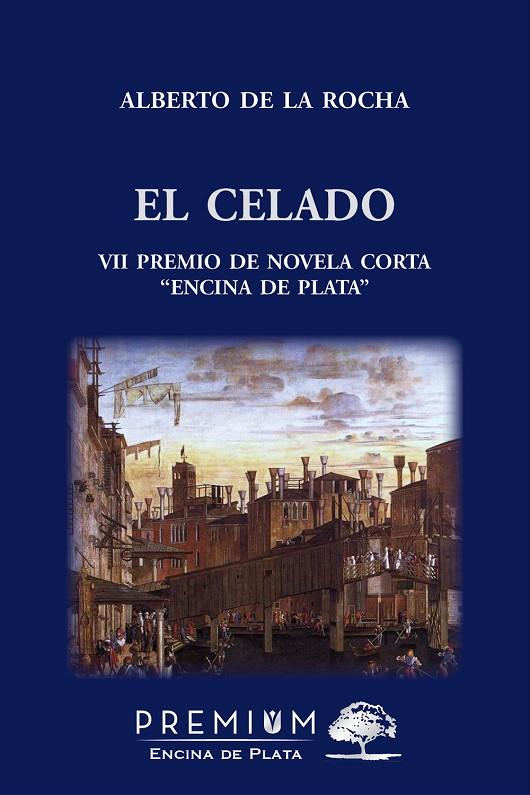 CELADO, EL | 9788494235603 | ROCHA, ALBERTO DE LA