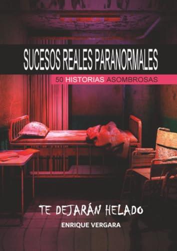 SUCESOS REALES PARANORMALES | 9788409349142 | SALVADOR VERGARA, ENRIQUE
