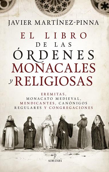 LIBRO DE LAS ÓRDENES MONACALES Y RELIGIOSAS, EL | 9791370201685 | MARTÍNEZ-PINNA, JAVIER