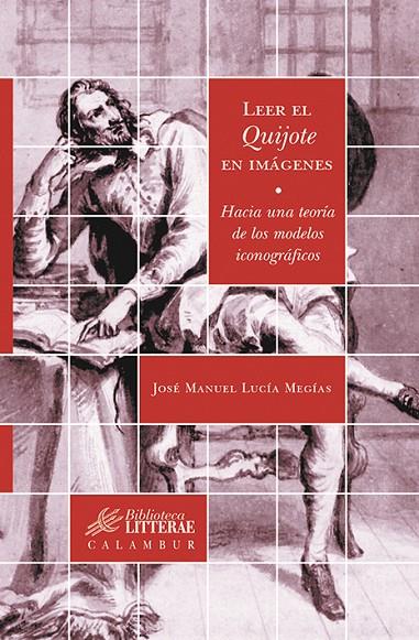 LEER EL QUIJOTE EN IMÁGENES | 9788496049994 | LUCIA MEGIAS, JOSE MANUEL