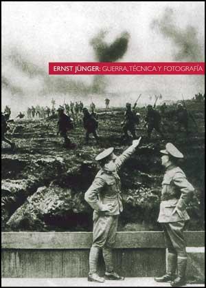 ERNST JÜNGER: GUERRA, TÉCNICA Y FOTOGRAFÍA (3A ED.) | 9788437055091 | VARIOS AUTORES