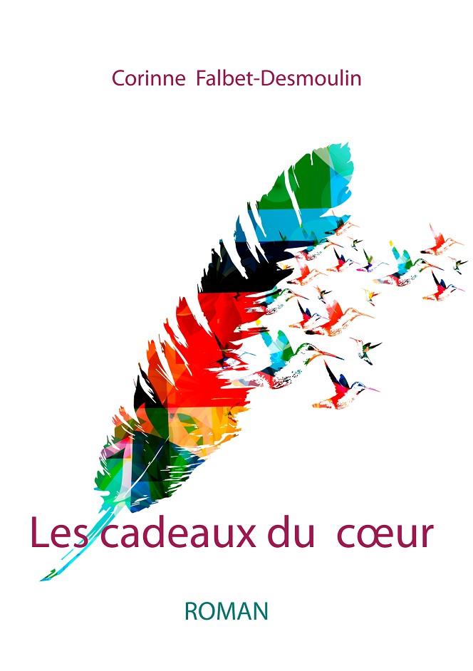 CADEAUX DU COEUR, LES | 9782322128167 | CORINNE, FALBET-DESMOULIN