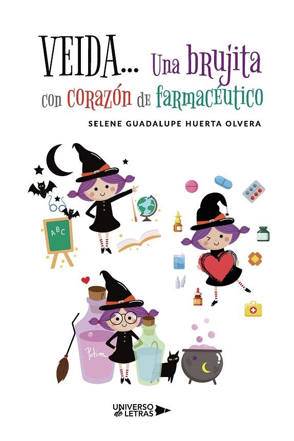 VEIDA... UNA BRUJITA CON CORAZÓN DE FARMACÉUTICO | 9788418675263 | HUERTA OLVERA, SELENE GUADALUPE