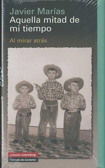 AQUELLA MITAD DE MI TIEMPO | 9788481097252 | MARÍAS, JAVIER