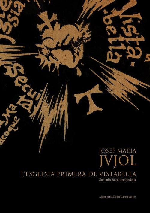JOSEP MARIA JUJOL. L'ESGLESIA PRIMERA DE VISTABELLA | 9788461537037