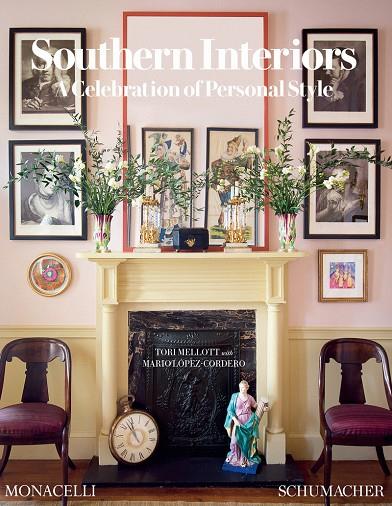 SCHUMACHER. SOUTHERN INTERIORS | 9781580936743 | LOPEZ-CORDERO, MARIO / MELLLOT, TORI