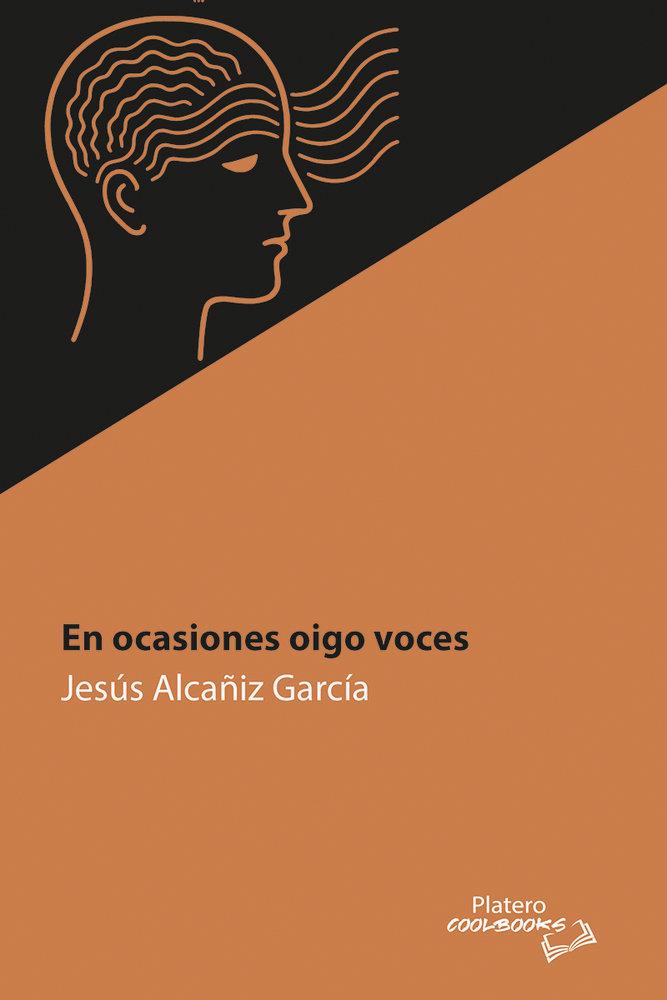 EN OCASIONES OIGO VOCES | 9791387720544 | ALCAÑIZ GARCÍA, JESÚS