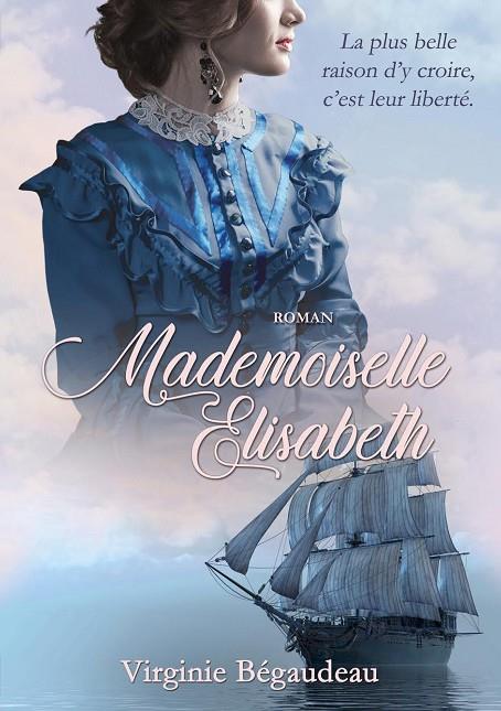 MADEMOISELLE ELISABETH | 9782322077229 | BEGAUDEAU, VIRGINIE