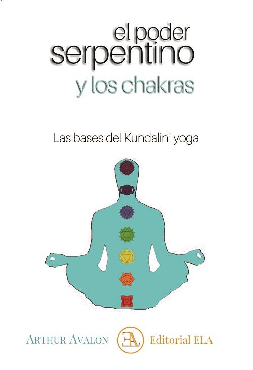 PODER SERPENTINO Y LOS CHAKRAS, EL | 9788499502267 | AVALON, ARHTUR