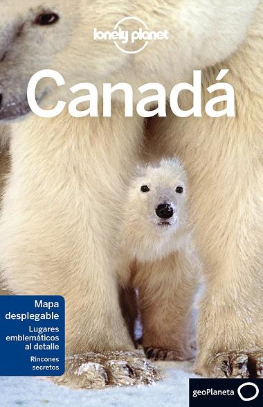CANADÁ : LONELY PLANET [2017] | 9788408165279 | MILLER, KORINA/TANG, PHILLIP/MCCARTHY, CAROLYN/WALKER, BENEDICT/KARLIN, ADAM/LEE, JOHN/BAINBRIDGE, J