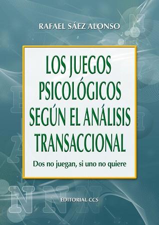 JUEGOS PSICOLOGICOS ANALISIS TRANSACCIONAL | 9788483164013 | SÁEZ ALONSO, RAFAEL