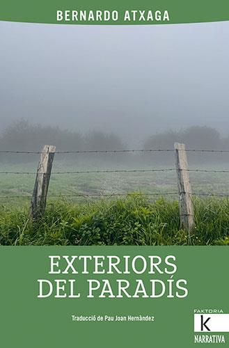EXTERIORS DEL PARADIS | 9788418558795 | ATXAGA, BERNARDO