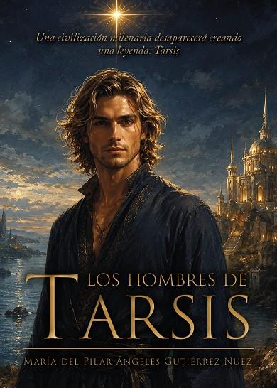 HOMBRES DE TARSIS, LOS | 9791388234262 | GUTIÉRREZ NUEZ, MARÍA DEL PILAR ÁNGELES