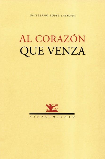 AL CORAZON QUE VENZA | 9788484720836 | LOPEZ LACOMBA, GUILLERMO