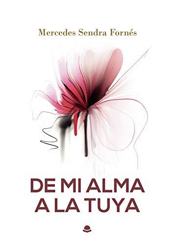 DE MI ALMA A LA TUYA | 9788413635538 | SENDRA FORNÉS, MERCEDES